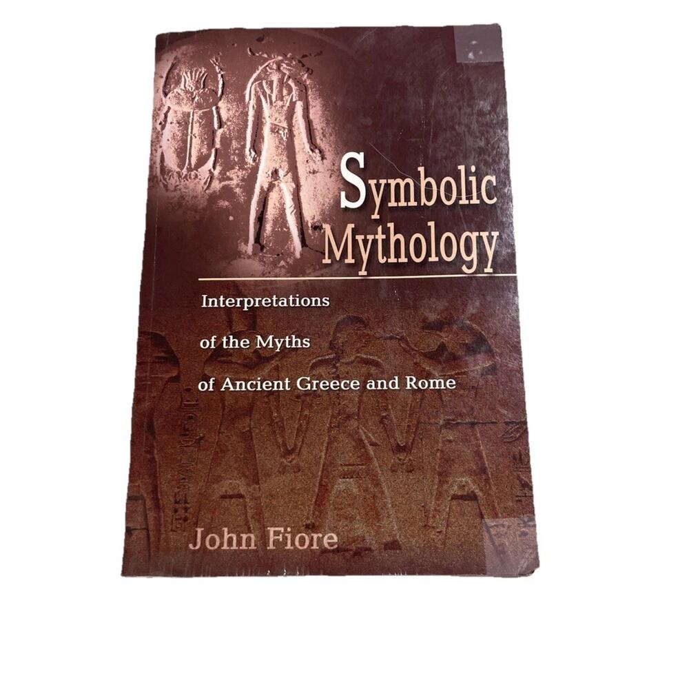 Symbolic Mythology: Interpretations of - Paperback, by Fiore John